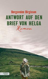 Bergsveinn Birgisson: Antwort auf den Brief von Helga