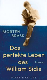 Morten Brask: Das perfekte Leben des William Sidis