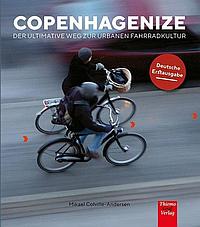 Mikael Colville-Andersen: Copenhagenize - Der ultimative Weg zur urbanen Fahrradkultur