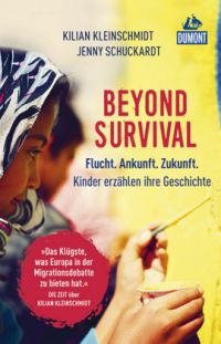 Kilian Kleinschmidt und Jenny Schuckardt: Beyond Survival