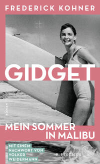 Frederick Kohner: Gidget - Mein Sommer in Malibu