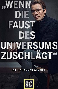 Dr. Johannes Wimmer: Wenn die Faust des Universums zuschlägt