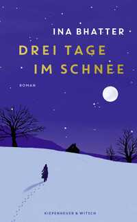 Ina Bhatter: Drei Tage im Schnee