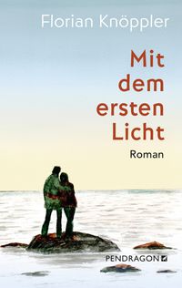 Florian Knöppler: Mit dem ersten Licht