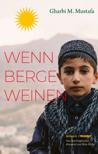 Gharbi M. Mustafa: Wenn Berge weinen
