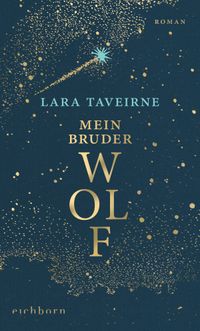 Lara Taveirne: Mein Bruder Wolf