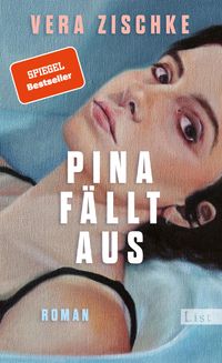 Vera Zischke: Pina fällt aus