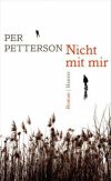 Per Petterson: Nicht mit mir