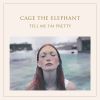 Cage The Elephant: Tell me I’m pretty