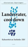 Christian Springer: Landesvater, cool down